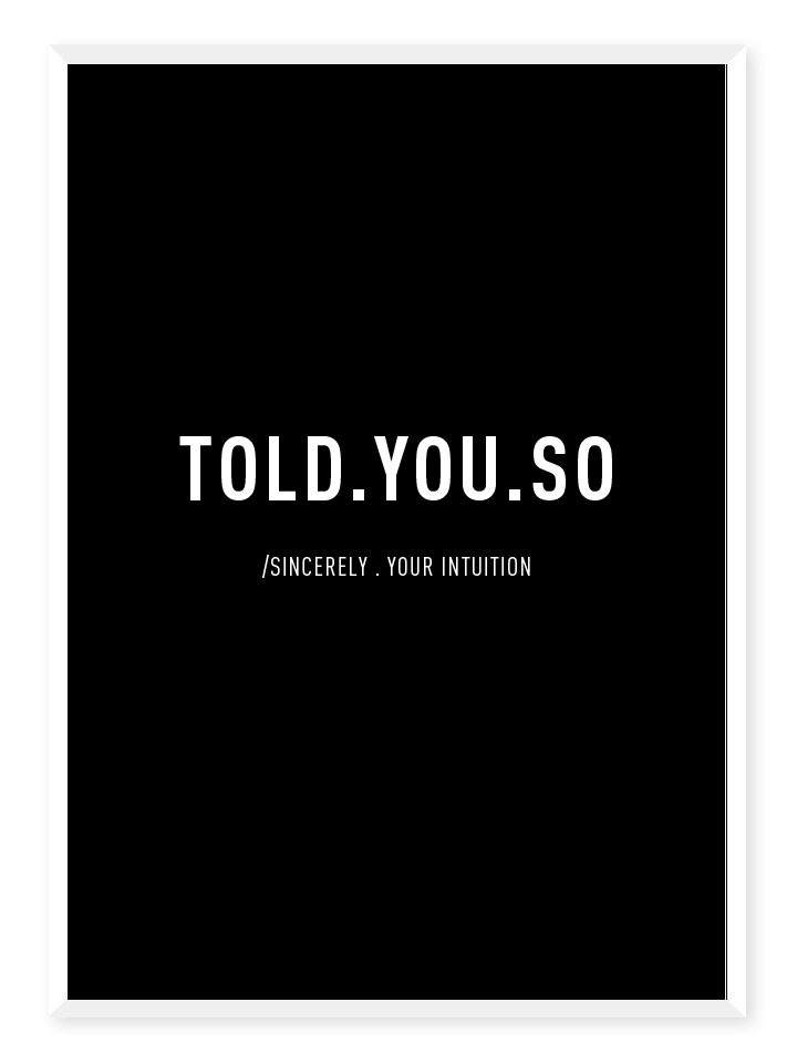Told you so black, poster